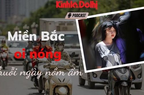 Miền Bắc oi nóng sau chuỗi ngày nồm ẩm