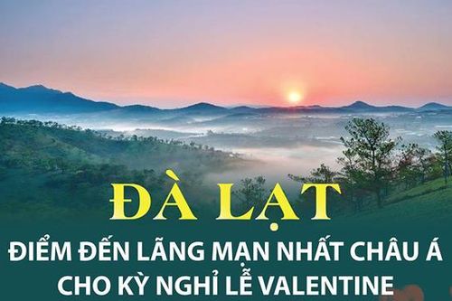 Đà Lạt vào Top điểm đến lãng mạn nhất Châu Á cho lễ Valentine 14/2
