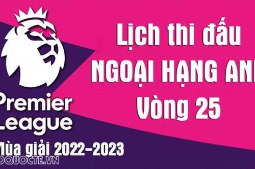 Lịch thi đấu Ngoại hạng Anh mùa giải 2022/23: Lịch thi đấu Ngoại hạng Anh vòng 25 - Leicester vs Arsenal