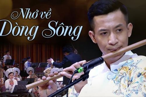 Độc tấu: 'Nhớ về dòng sông'
