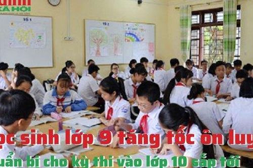 Học sinh tăng tốc ôn luyện chuẩn bị cho kỳ thi vào lớp 10 sắp tới