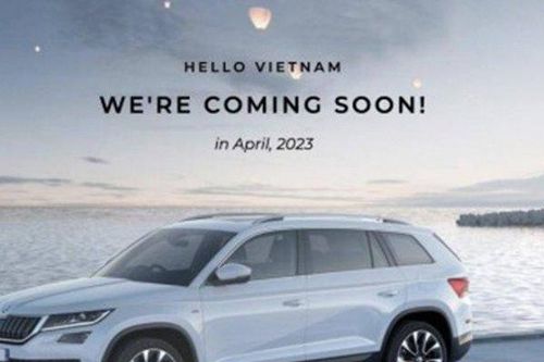 Hãng xe Skoda chốt thời gian ra mắt thị trường Việt