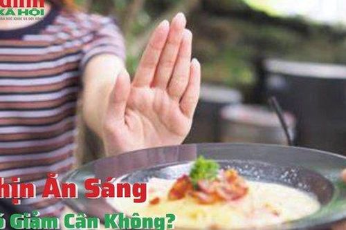 Nhịn ăn sáng có giảm cân không?