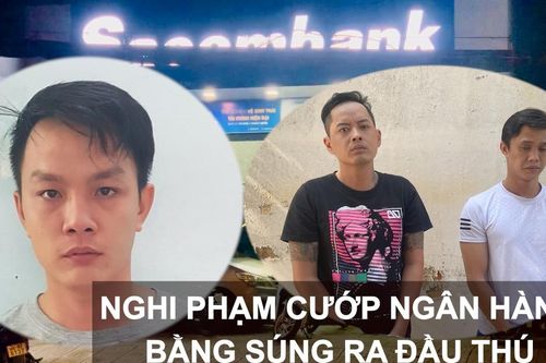 Nghi phạm cướp ngân hàng bằng súng ra đầu thú