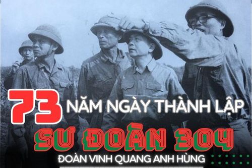 73 Năm ngày thành lập Sư đoàn 304 - Đoàn Vinh Quang