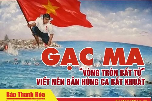 Gạc Ma – 'Vòng tròn bất tử' viết nên bản hùng ca bất khuất