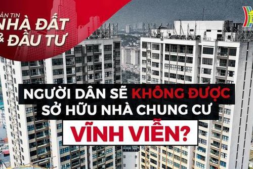 Bản tin Nhà đất và đầu tư (ngày 14/3/2023)