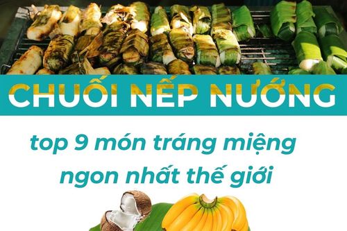 Chuối nếp nướng - top 9 món tráng miệng ngon nhất thế giới
