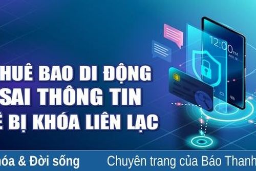 Thuê bao di động sai thông tin sẽ bị khóa liên lạc