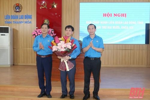 Đồng chí Nguyễn Minh Cảnh được bầu giữ chức Phó Chủ tịch Liên đoàn Lao động tỉnh Thanh Hóa