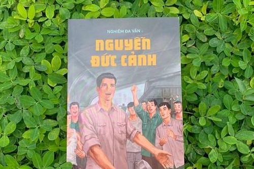 Kỷ niệm 92 năm ngày thành lập Đoàn: Ra mắt tập truyện ký về Nguyễn Đức Cảnh kiên trung