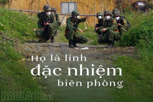 Họ là lính đặc nhiệm biên phòng
