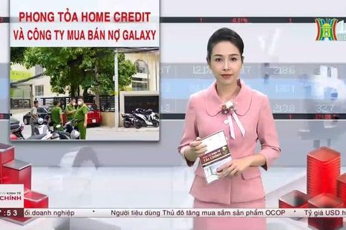 Phong tỏa, kiểm tra Công ty mua bán nợ Galaxy và Home Credit