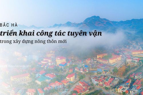 Bắc Hà triển khai công tác tuyên vận trong xây dựng nông thôn mới
