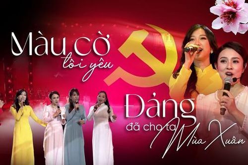 Liên khúc: Màu cờ tôi yêu - Đảng đã cho ta mùa xuân