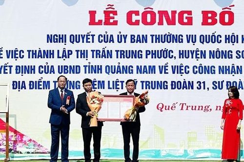 Phó Chủ tịch Quốc hội Trần Quang Phương dự Lễ công bố Nghị quyết thành lập thị trấn Trung Phước, tỉnh Quảng Nam
