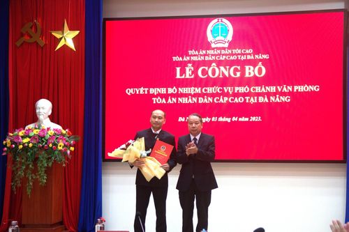Bổ nhiệm Phó Chánh Văn phòng TAND cấp cao tại Đà Nẵng