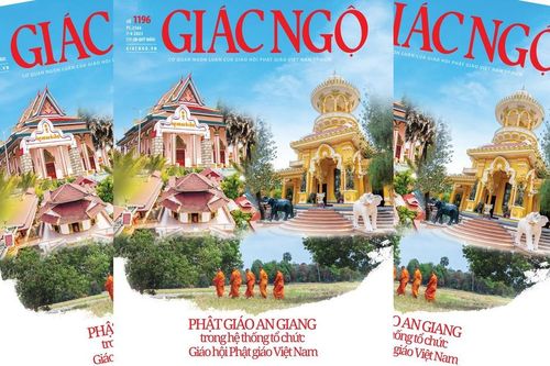 Báo Giác Ngộ số 1196: Dấu ấn 30 năm Phật giáo An Giang