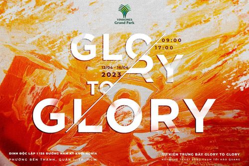 Glory to GLORY: Đi tìm mảnh hồn nghệ thuật trong không gian sống đô thị