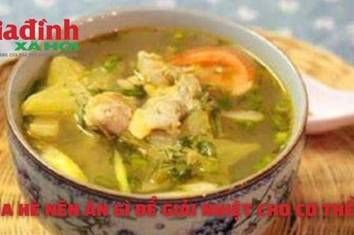 Mùa hè nên ăn gì để giải nhiệt cho cơ thể?