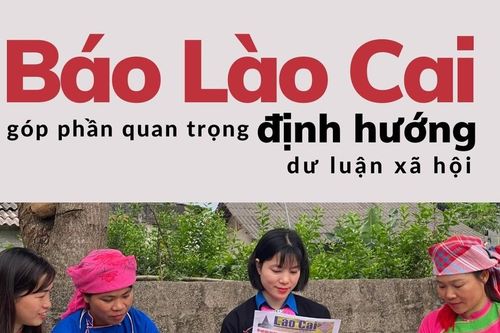 Báo Lào Cai góp phần quan trọng định hướng dư luận xã hội