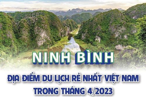 Ninh Bình: Địa điểm du lịch rẻ nhất Việt Nam trong tháng 4/2023