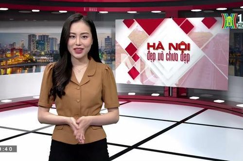 Hà Nội đẹp và chưa đẹp (ngày 11/04/2023)