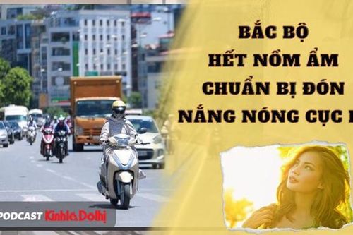 Bắc Bộ hết nồm ẩm, chuẩn bị đón nắng nóng cục bộ