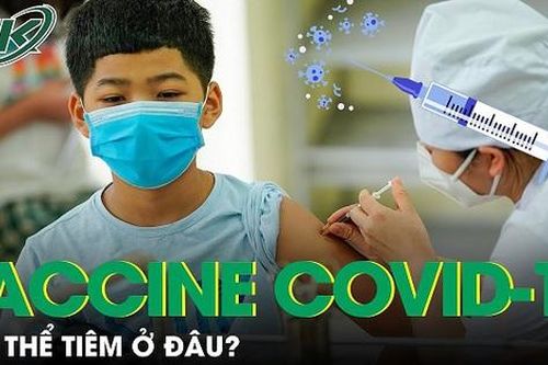 Tiêm vaccine COVID-19 tại đâu?