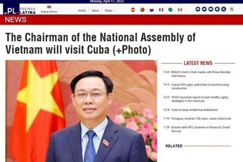 Truyền thông Cuba: Chuyến thăm của Chủ tịch Quốc hội Vương Đình Huệ thể hiện tinh thần đoàn kết anh em 'tuy xa mà gần'