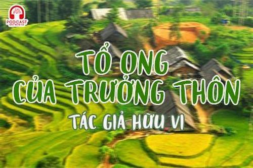 Đọc truyện đêm khuya: Tổ ong của trưởng thôn