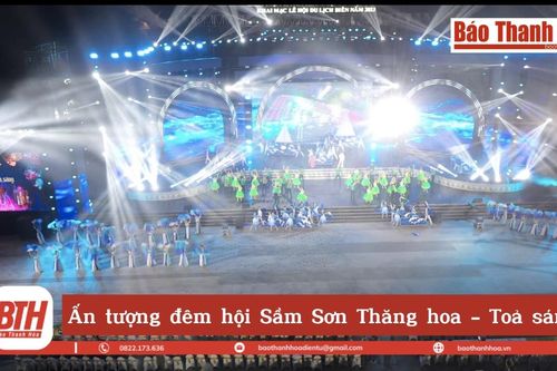 Ấn tượng đêm hội Sầm Sơn Thăng hoa - Tỏa sáng