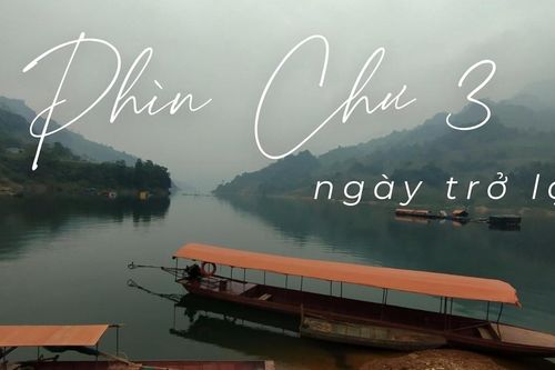Phìn Chư 3 ngày trở lại