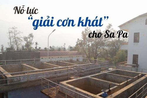 Nỗ lực 'giải cơn khát' cho Sa Pa