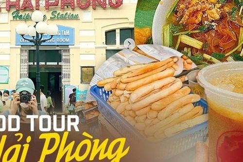 Tin vui dành cho người dân trải nghiệm 'food tour Hải Phòng' dịp nghỉ lễ 30/4 - 1/5