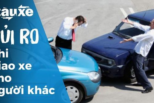 Những rủi ro khi giao xe cho người khác (Bản tin Tàu và Xe ngày 26/04/2023)