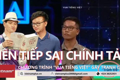 Tên gọi gây tranh cãi, Vua Tiếng Việt của nhà đài liên tục bị bắt lỗi