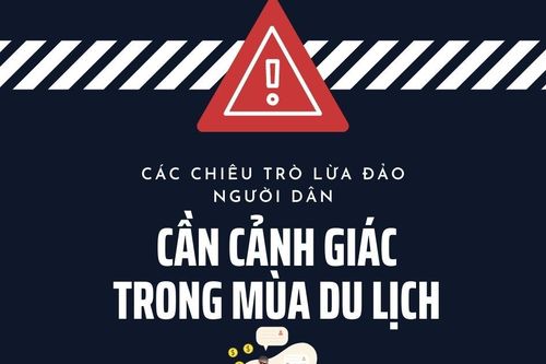 Infographic - Các chiêu trò lừa đảo người dân cần cảnh giác trong mùa du lịch