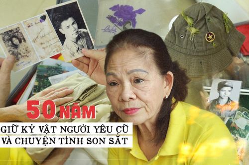 Hơn 50 năm lưu giữ kỷ vật người yêu cũ và chuyện tình son sắt nơi hậu phương tiền tuyến