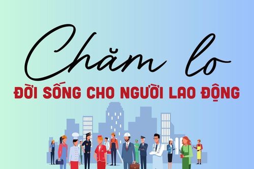 Chăm lo đời sống cho người lao động