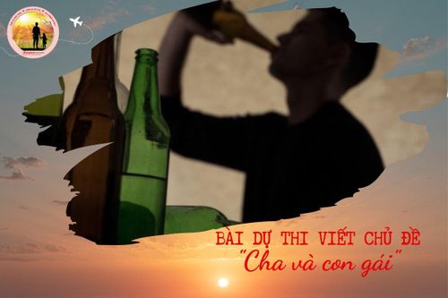 Con thương cha cả đời làm nô lệ cho rượu