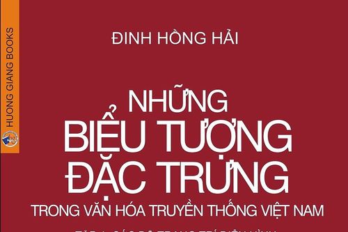 Những iểu tượng đặc trưng trong văn hóa truyền thống Việt Nam (Trọn bộ 4 tập sách của PGS. TS Đinh Hồng Hải)