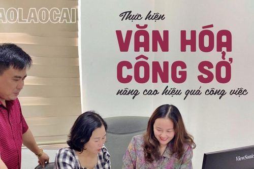 Xây dựng văn hóa công sở nhằm nâng cao hiệu quả công việc