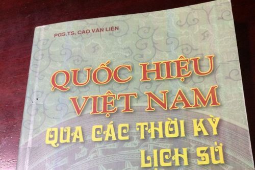 Quốc hiệu Việt Nam qua các thời kỳ lịch sử (Kỳ 1)