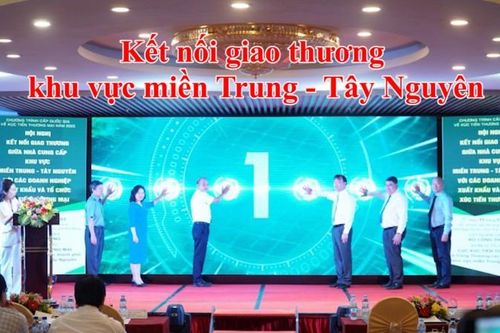 Kết nối giao thương khu vực miền Trung - Tây Nguyên