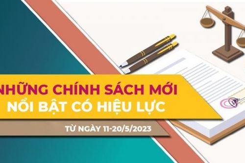 Điểm danh những chính sách mới nổi bật có hiệu lực từ giữa tháng 5/2023