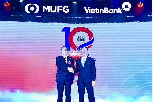 VietinBank và MUFG Bank kỷ niệm 10 năm hợp tác chiến lược