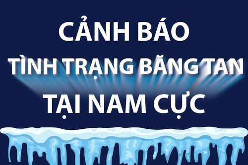 Cảnh báo tình trạng băng tan tại Nam Cực