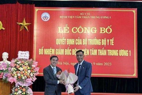 Bổ nhiệm Giám đốc Bệnh viện Tâm thần Trung ương 1