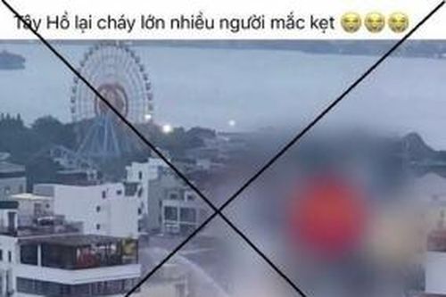 Công an Hà Nội nói gì về thông tin 'Tây Hồ cháy lớn nhiều người mắc kẹt'?
